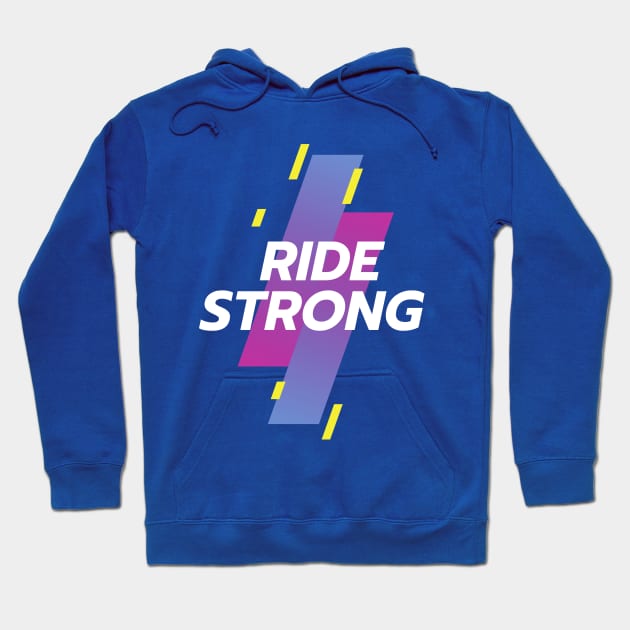 Ride Strong T-shirt Hoodie by BlackBack